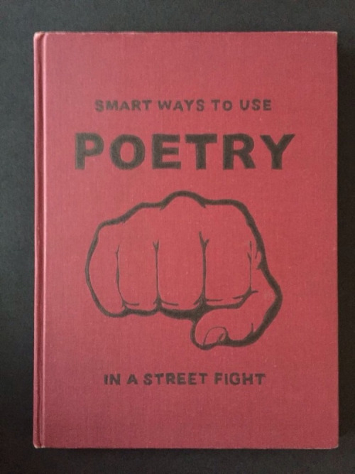smart ways to use poetry in a street fight.