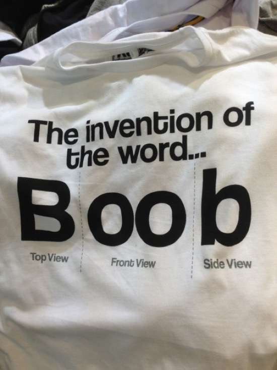 the invention of the word ... Boob.